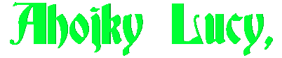 http://www.stastnezeny.cz/data/USR_001_USR_IMAGES/Ahojky_Lucy_zel.gif