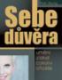 Sebedůvěra - umění získat cokoliv chcete
