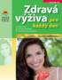 Kniha „Zdravá výživa pro každý den“